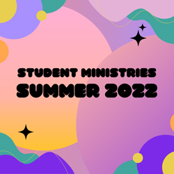 Student Ministries Summer